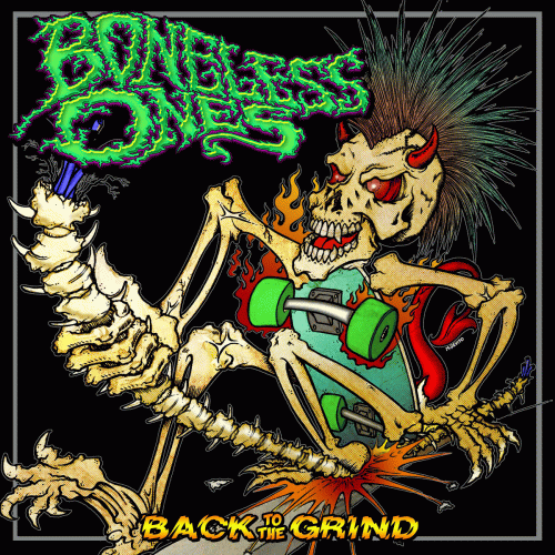 The Boneless Ones : Back to hte Grind
